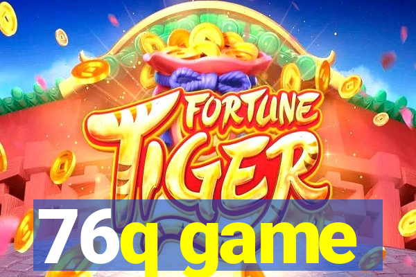76q game